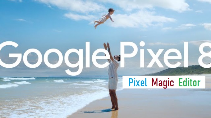 Magic Editor: Magicianul Din Telefonul Pixel 8 și 8 Pro